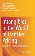 Intangibles in the World of Transfer Pricing: Identifying - Valuing - Implementing