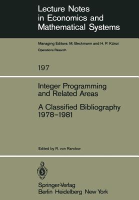 Integer Programming and Related Areas: A Classified Bibliography 1978-1981 - Randow, R V (Editor)