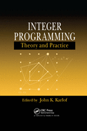 Integer Programming: Theory and Practice