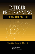 Integer Programming: Theory and Practice