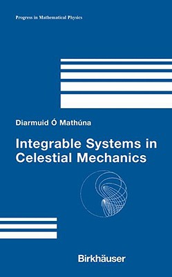 Integrable Systems in Celestial Mechanics - �'math�na, Diarmuid