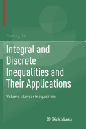 Integral and Discrete Inequalities and Their Applications: Volume I: Linear Inequalities