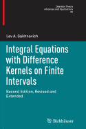 Integral Equations with Difference Kernels on Finite Intervals: Second Edition, Revised and Extended