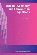 Integral Geometry and Convolution Equations
