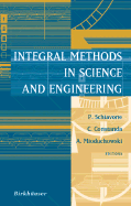 Integral Methods in Science and Engineering