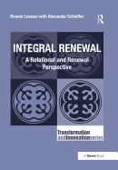 Integral Renewal: A Relational and Renewal Perspective