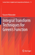 Integral Transform Techniques for Green's Function
