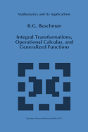 Integral Transformations, Operational Calculus, and Generalized Functions