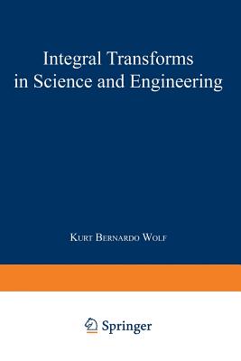 Integral Transforms in Science and Engineering - Wolf, K.