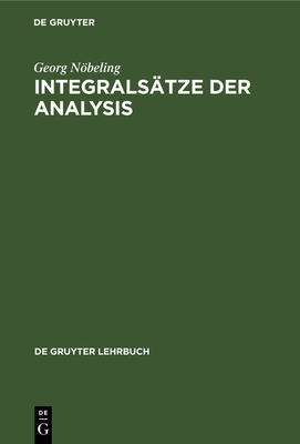 Integrals?tze der Analysis - N�beling, Georg
