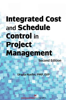 Integrated Cost and Schedule Control in Project Management - Kuehn, Ursula