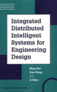 Integrated Distributed Intelligent Systems for Engineering Design - Wang, Qun, and Rao, Ming, and Zhou, Ji