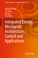 Integrated Energy Microgrids: Architecture, Control and Applications