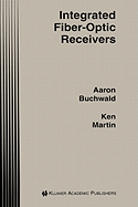Integrated Fiber-Optic Receivers