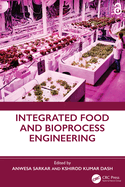 Integrated Food and Bioprocess Engineering