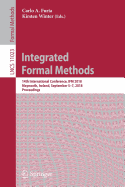 Integrated Formal Methods: 14th International Conference, Ifm 2018, Maynooth, Ireland, September 5-7, 2018, Proceedings