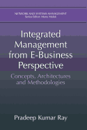 Integrated Management from E-Business Perspective: Concepts, Architectures and Methodologies