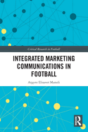 Integrated Marketing Communications in Football