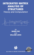 Integrated Matrix Analysis of Structures: Theory and Computation