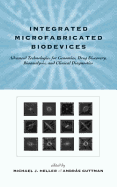 Integrated Microfabricated Biodevices: Advanced Technologies for Genomics, Drug Discovery, Bioanalysis, and Clinical Diagnostics