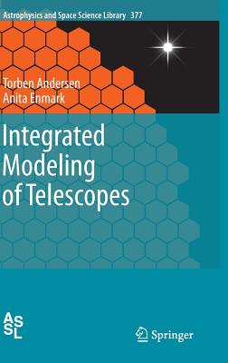 Integrated Modeling of Telescopes - Andersen, Torben, and Enmark, Anita