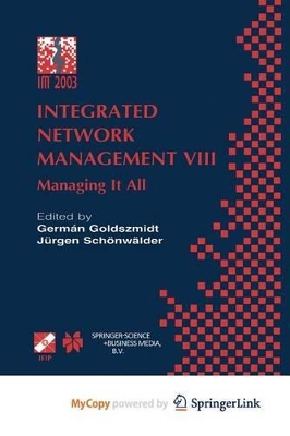 Integrated Network Management VIII - Goldszmidt, German (Editor), and Jurgen, Schonwalder (Editor)