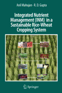 Integrated Nutrient Management (INM) in a Sustainable Rice-Wheat Cropping System