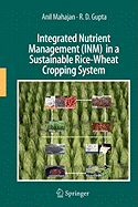 Integrated Nutrient Management (INM) in a Sustainable Rice-Wheat Cropping System