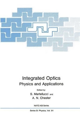 Integrated Optics - Martellucci, S (Editor), and Chester, A N (Editor)