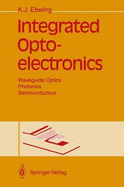 Integrated Optoelectronics - Ebeling, Karl Joachim