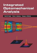 Integrated Optomechanical Analysis - Doyle, Keith B, and Genberg, Victor, and Michels, Gregory J