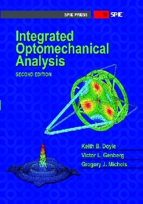 Integrated Optomechanical Analysis - Doyle, Keith B., and Genberg, Victor L., and Michels, Gregory J.