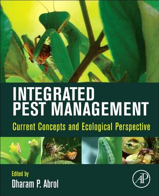 Integrated Pest Management: Current Concepts and Ecological Perspective - Abrol, Dharam P., PhD (Editor)