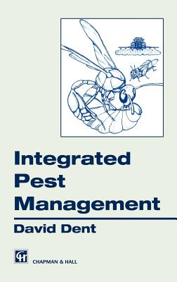 Integrated Pest Management - Dent, D (Editor), and Elliott, N C (Contributions by), and Farrell, J a (Contributions by)