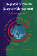 Integrated Petroleum Reservoir Management: A Team Approach