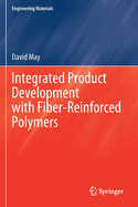 Integrated Product Development with Fiber-Reinforced Polymers