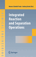 Integrated Reaction and Separation Operations: Modelling and Experimental Validation