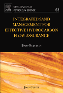 Integrated Sand Management For Effective Hydrocarbon Flow Assurance