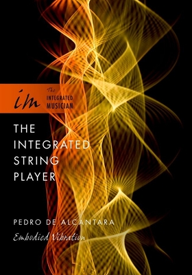 Integrated String Player: Embodied Vibration - de Alcantara, Pedro