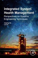Integrated System Health Management: Perspectives on Systems Engineering Techniques