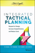 Integrated Tactical Planning: Respond to Change, Increase Competitiveness, and Reduce Costs