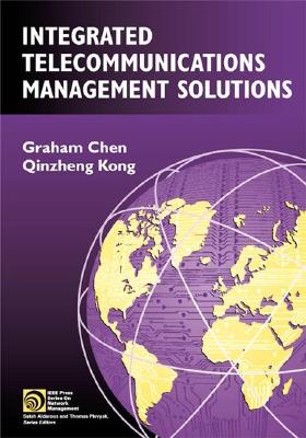 Integrated Telecommunications Management Solutions - Chen, Graham, and Kong, Qinzheng