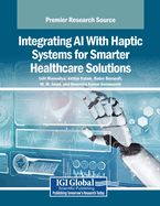 Integrating AI with Haptic Systems for Smarter Healthcare Solutions