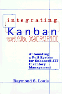 Integrating Kanban with MRP II (C): Automating a Pull System for Enhanced Jit Inventory Management