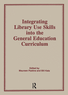 Integrating Library Use Skills Into the General Education Curriculum