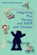 Integrating Play Therapy and Emdr with Children