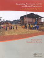 Integrating Poverty and Gender Into Health Programmes: A Sourcebook for Health Professionals