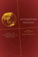 Integrating Regions: Asia in Comparative Context