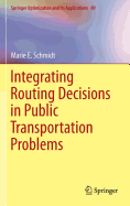 Integrating Routing Decisions in Public Transportation Problems
