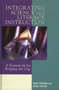 Integrating Science and Literacy Instruction: A Framework for Bridging the Gap